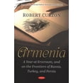 thumbnail image 1 of Armenia : A Year at Erzeroom, and on the Frontiers of Russia, Turkey, and Persia, 1 of 1
