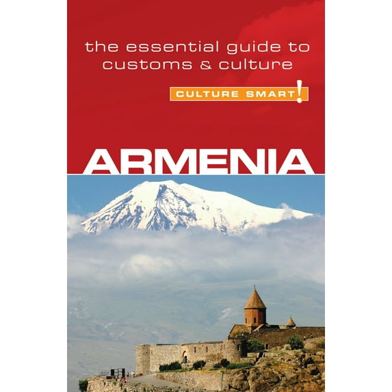 Armenia - Culture Smart! : The Essential Guide to Customs & Culture - Paperback