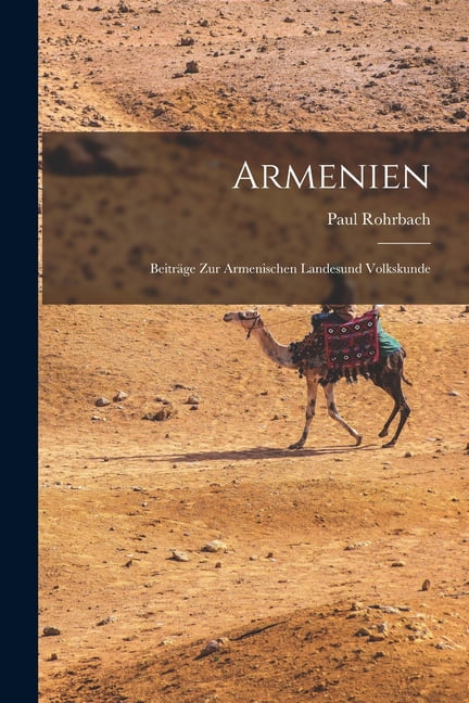 Armenien: BeitrÃ¤ge Zur Armenischen Landesund Volkskunde, (Paperback)