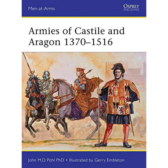 Pre-Owned Armies of Castile and Aragon 1370-1516 (Paperback) 1472804198 9781472804198