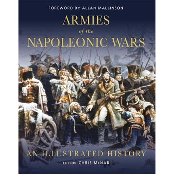 Pre-Owned Armies of the Napoleonic Wars: An illustrated history (General Military), 9781846034701, 1846034701, Hardcover, First Edition edition