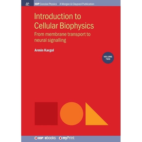 Armin Kargol Introduction to Cellular Biophysics, Volume 2 (Paperback)