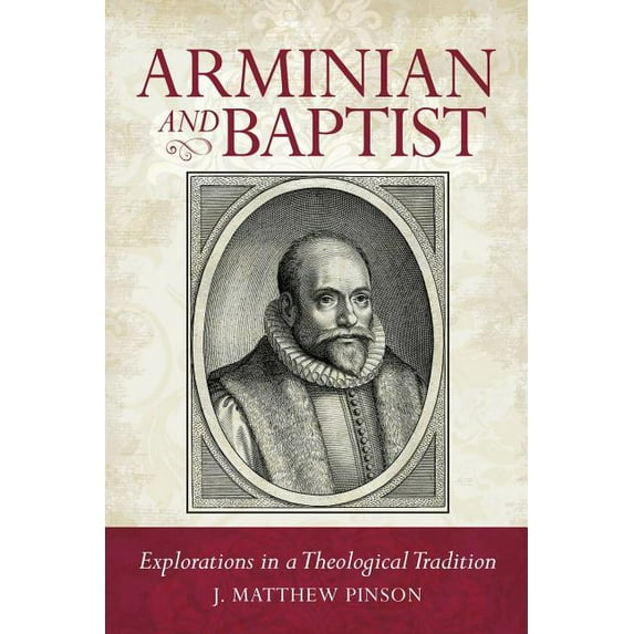 Arminian and Baptist, (Paperback)