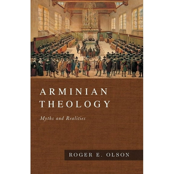Arminian Theology: Myths and Realities, (Hardcover)