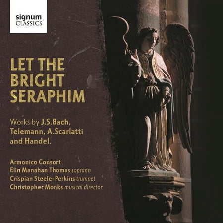 Armonico Consort - Let the Bright Seraphim - Music & Performance - CD