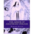 thumbnail image 1 of The Armor of Amaterasu Ohkami (Paperback) by Warlock Asylum, 1 of 1