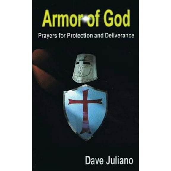 Armor of God: Prayers for Protection and Deliverance
