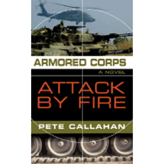 Pre-Owned Armored Corps: Attack by Fire (Unknown) 0515141194 9780515141191