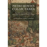 Armour and Weapons Pietro Montes Collectanea The Arms, Armour and Fighting Techniques of a Fifteenth-Century Soldier, Book 6, Hardcover