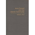 thumbnail image 1 of Arms Control and the Atlantic Community, (Hardcover), 1 of 1