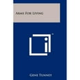thumbnail image 1 of Arms For Living (Paperback) by Gene Tunney, 1 of 1