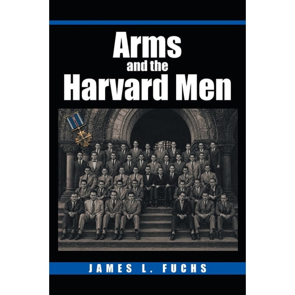 Arms and the Harvard Men, (Paperback)