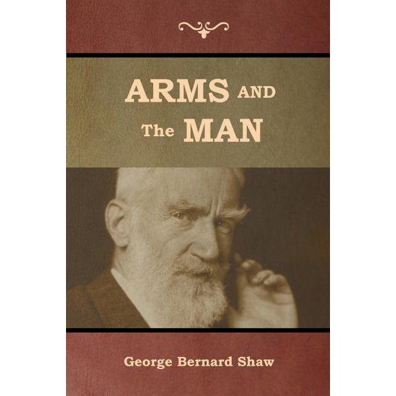 Arms and the Man, (Paperback)
