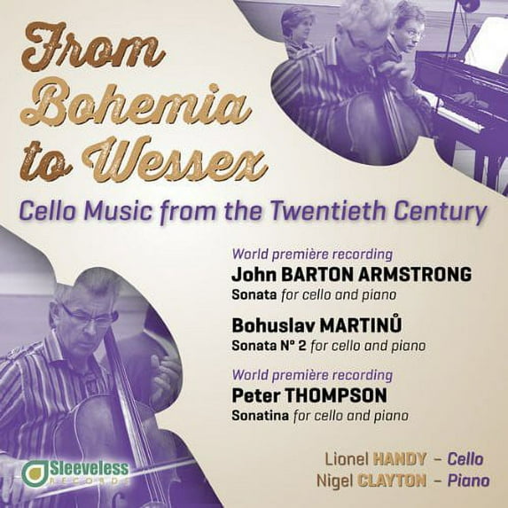 Armstrong / Handy / Clayton - From Bohemia to Wessex: Cello Music from the 20th - Music & Performance - CD