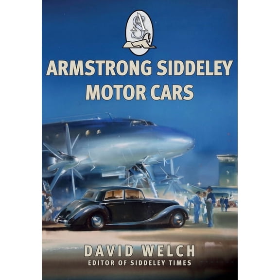 Armstrong Siddeley Motor Cars (Paperback)