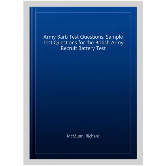 Army Barb Test Questions: Sample Test Questions for the Brit