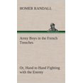 thumbnail image 1 of Army Boys in the French Trenches Or, Hand to Hand Fighting with the Enemy (Hardcover), 1 of 1
