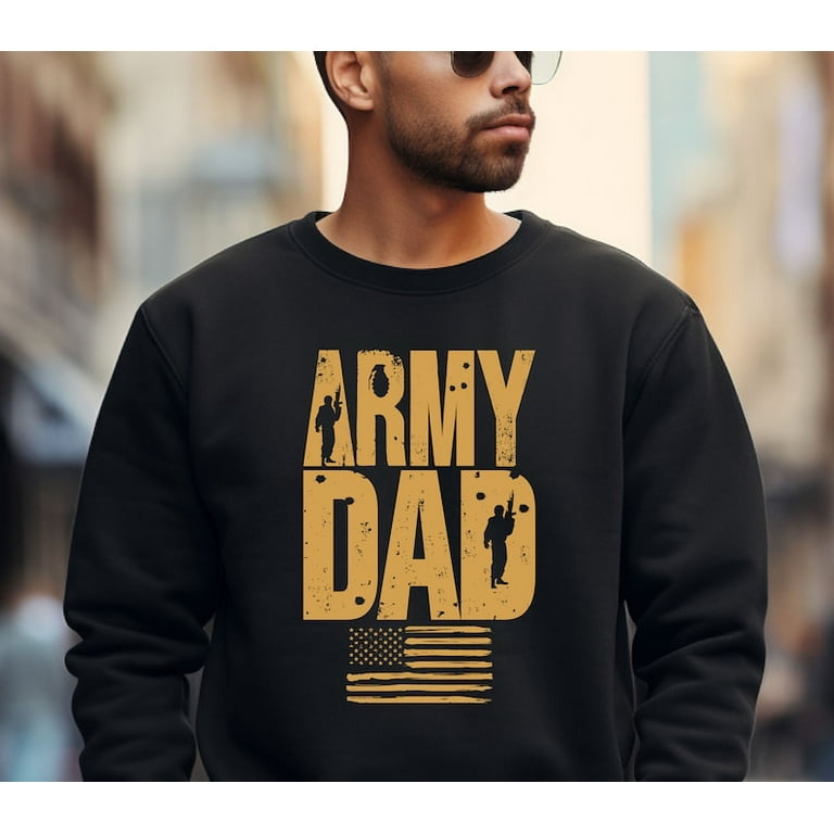 Army dad sweatshirt on sale