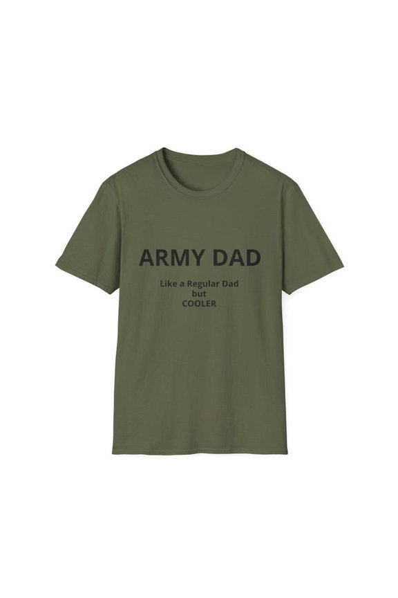 Army Dad T-Shirt | Military Pride Tee, Like a Regular Dad But Cooler