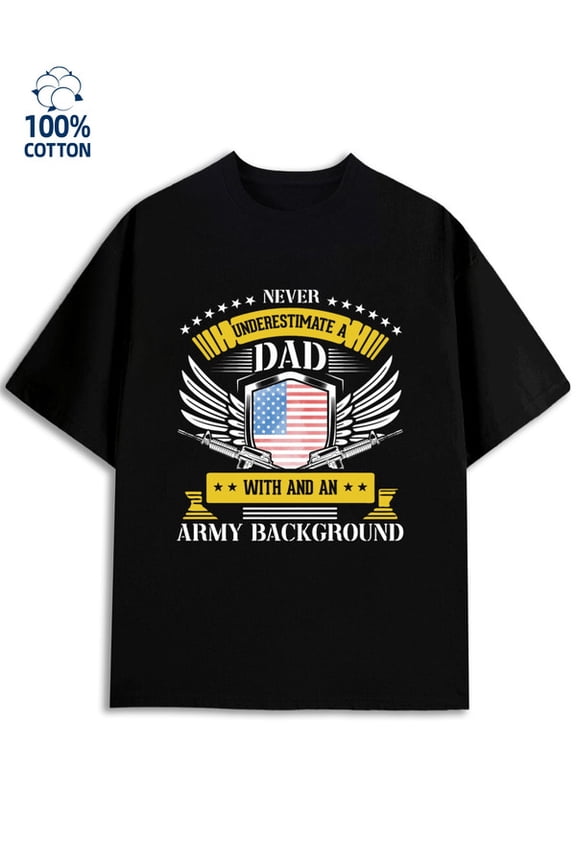 Army Dad T-Shirt men funny humor 180G 100% Cotton black sixty years old funny humor Vintage Unisex Shirt Graphic tshirts Original Unisex Shirt Crewneck tshirts Basic Unisex Shirt Printed tshirts