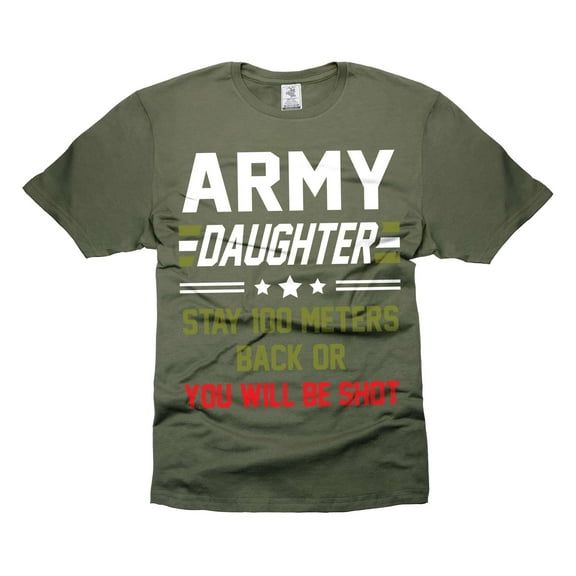 Army Daughter Shirt Funny Daughter Tee Shirt US Military Shirts Womens Unisex Tee (X-Large Military Green)