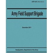 Army Field Support Brigade Atp 4-91