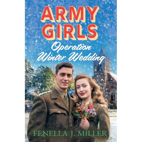 Army Girls: Operation Winter Wedding, (Paperback)