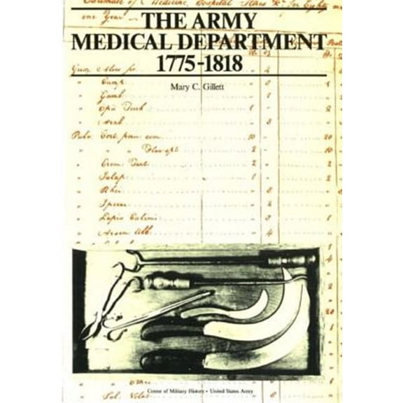 The Army Medical Department, 1775-1818 (Paperback) by Center of Military History United States