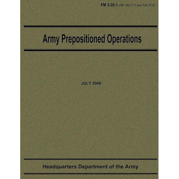 Army Prepositioned Operations (FM 3-35.1) (Paperback)