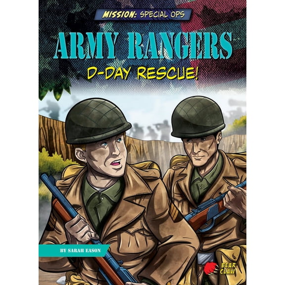 Army Rangers : D-Day Rescue!
