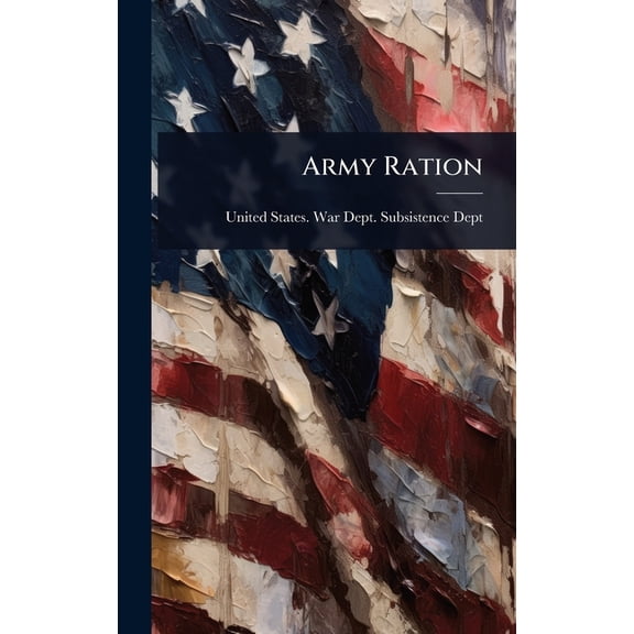 Army Ration, (Hardcover)