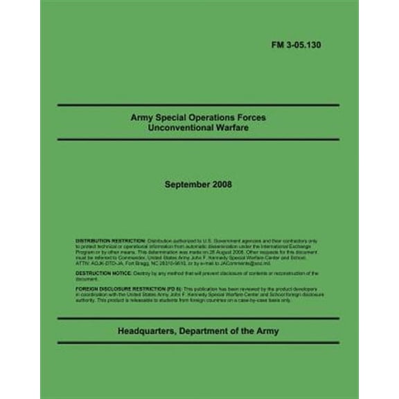 Army Special Operations Forces Unconventional Warfare: FM 3-05.130 (Paperback)