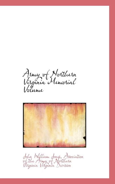 Army of Northern Virginia Memorial Volume Paperback