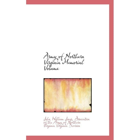 Army of Northern Virginia Memorial Volume (Paperback)