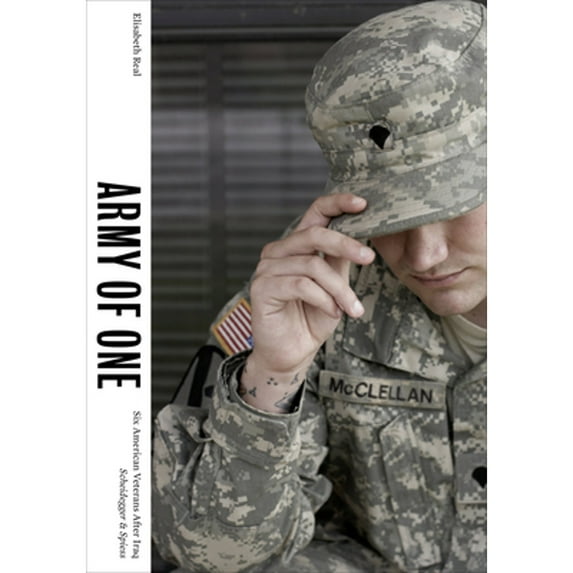 Pre-Owned Army of One : Six American Veterans After Iraq (Paperback)