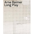 thumbnail image 1 of Pre-Owned Arne Reimer: Long Play (Paperback 9783960980377) by Ulf Erdmann Ziegler, Arne Reimer, 1 of 1