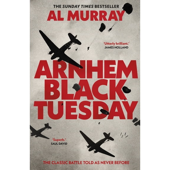Arnhem: Black Tuesday, (Hardcover)