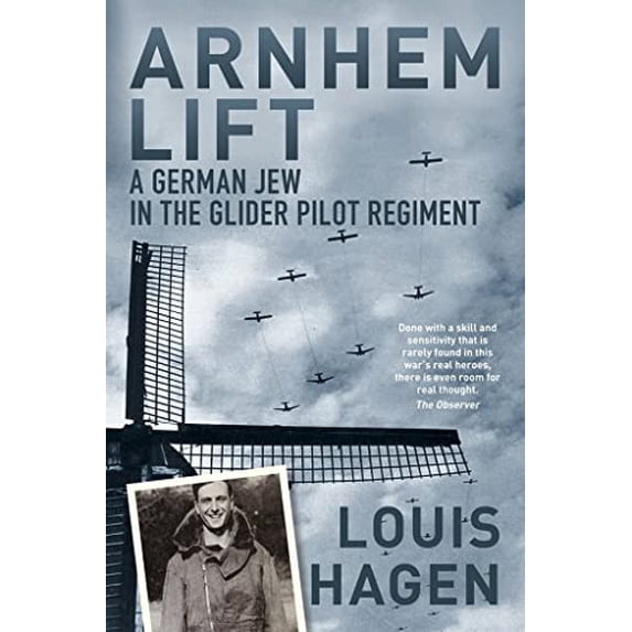Pre-Owned Arnhem Lift : A German Jew in the Glider Pilot Regiment (Paperback) 9780752468686