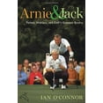thumbnail image 1 of Pre-Owned Arnie & Jack: Palmer, Nicklaus, and Golf's Greatest Rivalry (Hardcover) 0618754466 9780618754465, 1 of 1
