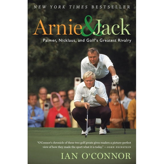 Pre-Owned Arnie and Jack: Palmer, Nicklaus, and Golf's Greatest Rivalry (Paperback) 0547237863 9780547237862