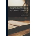 thumbnail image 1 of Arnobii Adversus Nationes Libri VII (Paperback), 1 of 1