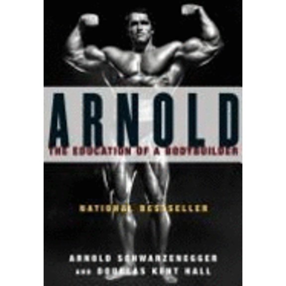 Pre-Owned Arnold: The Education of a Bodybuilder (Hardcover) 067122879X 9780671228798