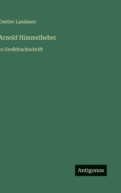 Arnold Himmelheber: in GroÃdruckschrift, (Hardcover)