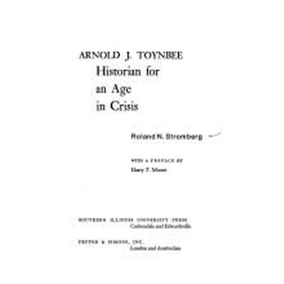 Pre-Owned Arnold J. Toynbee : Historian for an Age in Crisis (Hardcover) 9780809305469