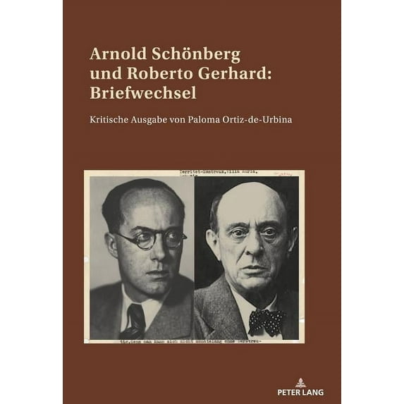 Arnold Schoenberg und Roberto Gerhard: Briefwechsel: Kritische Ausgabe von Paloma Ortiz-de-Urbina (Paperback)