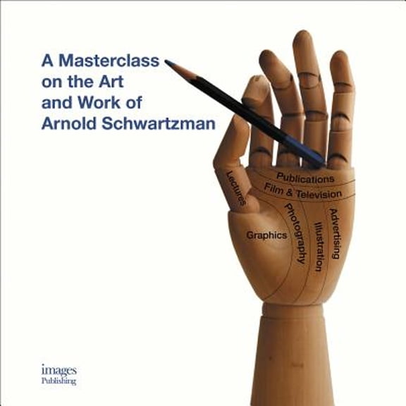 Pre-Owned Arnold Schwartzman: A Masterclass on the Graphic Art and Work of the Left-handed Polymath (Hardcover 9781864707618) by Arnold Schwartzman
