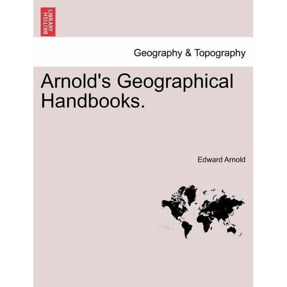 Arnold's Geographical Handbooks., (Paperback)