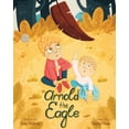 thumbnail image 1 of Arnold the Eagle, (Paperback), 1 of 1