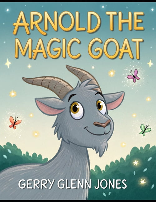 Arnold the Magic Goat, (Paperback)