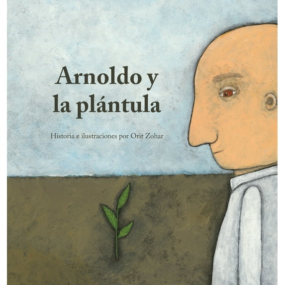 Arnoldo y la Plántula, (Hardcover)